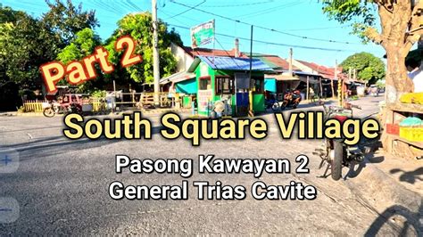 pasong kawayan 2 google map|South Square Village Map .